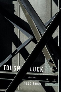 Tough Luck: Poems - Boss, Todd