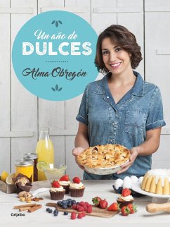 Un Año de Dulces / A Year in Sweets - Obregon, Alma; Fleta, Yolanda