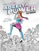 Adelita Power, The origins : la superheroína más pardilla de este universo