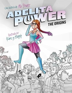 Adelita Power, The origins : la superheroína más pardilla de este universo - Power, Abi