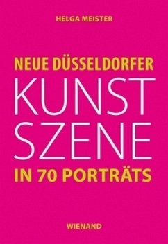 Neue Düsseldorfer Kunstszene in 70 Porträts