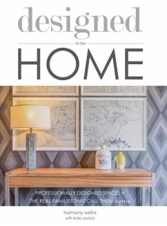 designed to be HOME - Weihs, Harmony; Savitch, Kate
