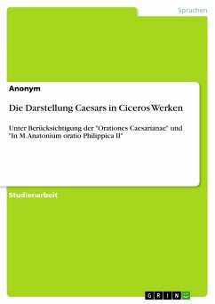 Die Darstellung Caesars in Ciceros Werken - Anonym