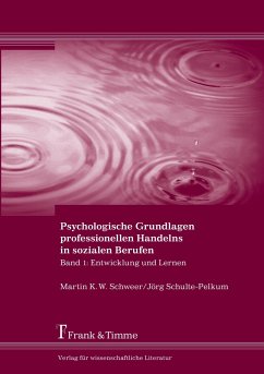 Psychologische Grundlagen professionellen Handelns in sozialen Berufen - Schweer, Martin K. W.
