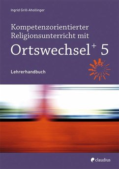 Kompetenzorientierter Religionsunterricht mit Ortswechsel PLUS 5 - Rückert, Andrea