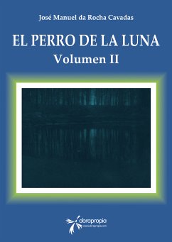 El Perro de la Luna (eBook, ePUB) - da Rocha Cavadas, José Manuel