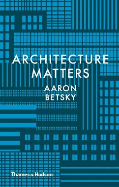 Architecture Matters - Betsky, Aaron