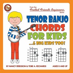 Tenor Banjo Chords for Kids...& Big Kids Too! - Eriksson, Nancy; Richards, Tobe A.