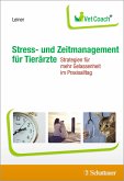 Stress- und Zeitmanagement für Tierärzte