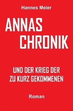 Annas Chronik und... - Meier, Hannes