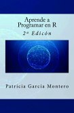 Aprende a Programar en R - 2ª Edición (eBook, ePUB)