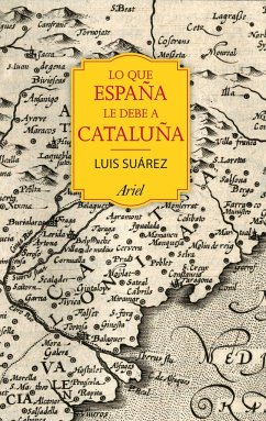 Lo que España le debe a Cataluña : (732-1516) - Suárez Fernández, Luis