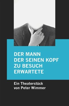 Der Mann, der seinen Kopf zu Besuch erwartete (eBook, ePUB) - Wimmer, Peter