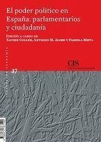 El poder político en España : parlamentarios y ciudadanía - Coller, Xavier