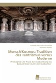 Mensch/Kosmos: Tradition des Tantrismus versus Moderne