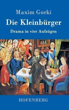 Die Kleinbürger - Gorki, Maxim