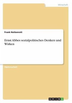 Ernst Abbes sozialpolitisches Denken und Wirken
