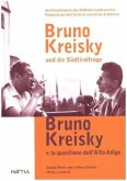 Bruno Kreisky und die Südtirolfrage / Bruno Kreisky e la questione dell'Alto Adige