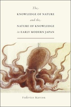 The Knowledge of Nature and the Nature of Knowledge in Early Modern Japan - Marcon, Federico