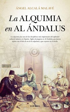 La alquimia en Al Ándalus - Alcalá Malavé, Ángel