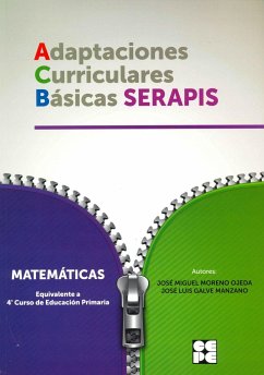 Matemáticas, equivalente a 4 curso de educación primaria : adaptaciones curriculares básicas Serapis - Galve Manzano, José Luis; Moreno Ojeda, José Miguel