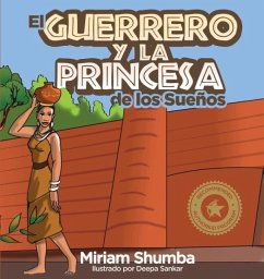 El Guerrero y la Princesa de los Sueños - Shumba Denenga, Miriam