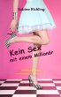 Kein Sex mit einem Millionär - Bild 1