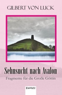 Sehnsucht nach Avalon - Luck, Gilbert von