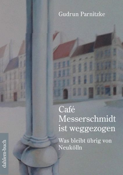Café Messerschmidt ist weggezogen (eBook, ePUB) Café Messerschmidt ist weggezogen (eBook, ePUB)