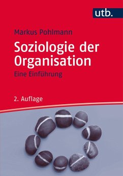 Soziologie der Organisation (eBook, ePUB) - Pohlmann, Markus