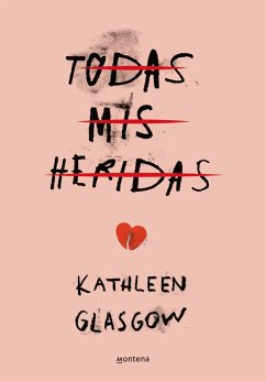 Todas mis heridas - Glasgow, Kathleen; Gil Giner, Ricky