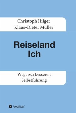 Reiseland Ich - Müller, Klaus-Dieter;Hilger, Christoph