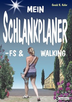 MEIN SCHLANKPLANER -FS & WALKING - Koller, Gerald H.