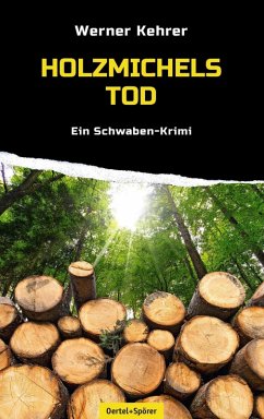 Holzmichels Tod (eBook, ePUB) - Kehrer, Werner