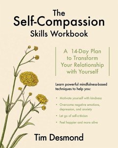 The Self-Compassion Skills Workbook - Desmond, Tim