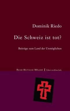 Die Schweiz ist tot? - Riedo, Dominik