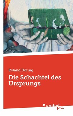 Die Schachtel des Ursprungs - Döring, Roland