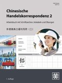 Chinesische Handelskorrespondenz - Arbeitsbuch mit Schriftzeichen, Vokabeln und Übungen
