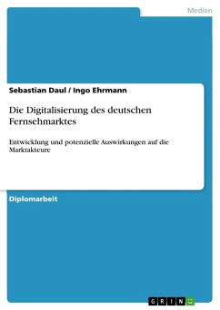 Die Digitalisierung des deutschen Fernsehmarktes (eBook, PDF) - Daul, Sebastian; Ehrmann, Ingo