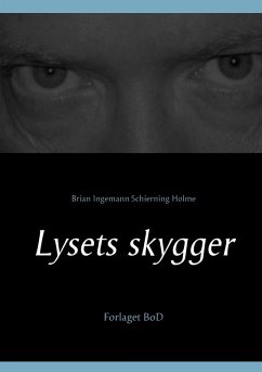 Lysets skygger (eBook, ePUB) - Holme, Brian Ingemann Schierning
