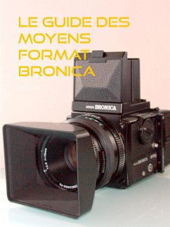 le guide des moyens format Bronica (eBook, ePUB)