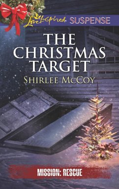 The Christmas Target (Mills & Boon Love Inspired Suspense) (Mission: Rescue, Book 6) (eBook, ePUB) - Mccoy, Shirlee