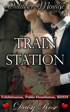 Outdoor Menage 5: Train Station (eBook, ePUB) - Rose, Daisy