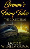 Grimm's fairy tales: the collection (eBook, ePUB)