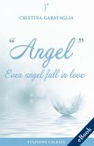 Angel - Even angel fall in love (eBook, ePUB)