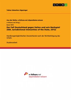 Der Fall Deutschland gegen Italien und sein Nachspiel (IGH, Jurisdictional Immunities of the State, 2012) (eBook, PDF) - Algasinger, Tobias Sebastian
