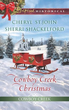 Cowboy Creek Christmas: Mistletoe Reunion (Cowboy Creek) / Mistletoe Bride (Cowboy Creek) (Mills & Boon Love Inspired Historical) (eBook, ePUB) - St. John, Cheryl; Shackelford, Sherri