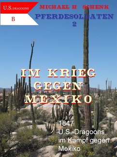 Pferdesoldaten 2 - Im Krieg gegen Mexiko (eBook, ePUB) - Schenk, Michael