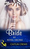 Bride By Royal Decree (eBook, ePUB)