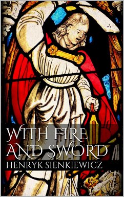 With Fire and Sword (eBook, ePUB) - Sienkiewicz, Henryk